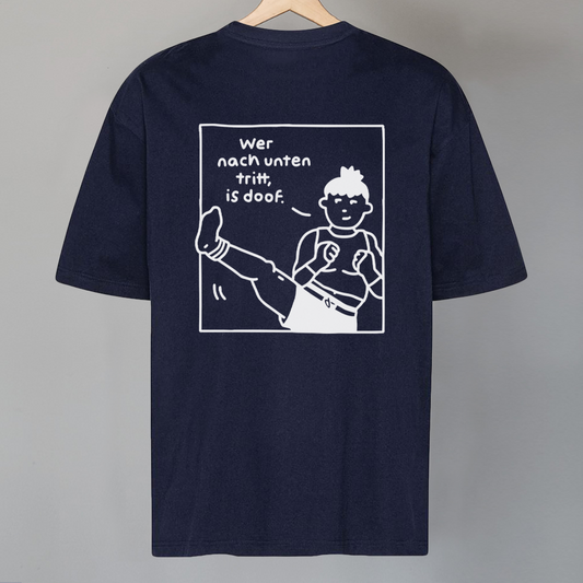 Shirt "Wer nach unten tritt, ist doof"